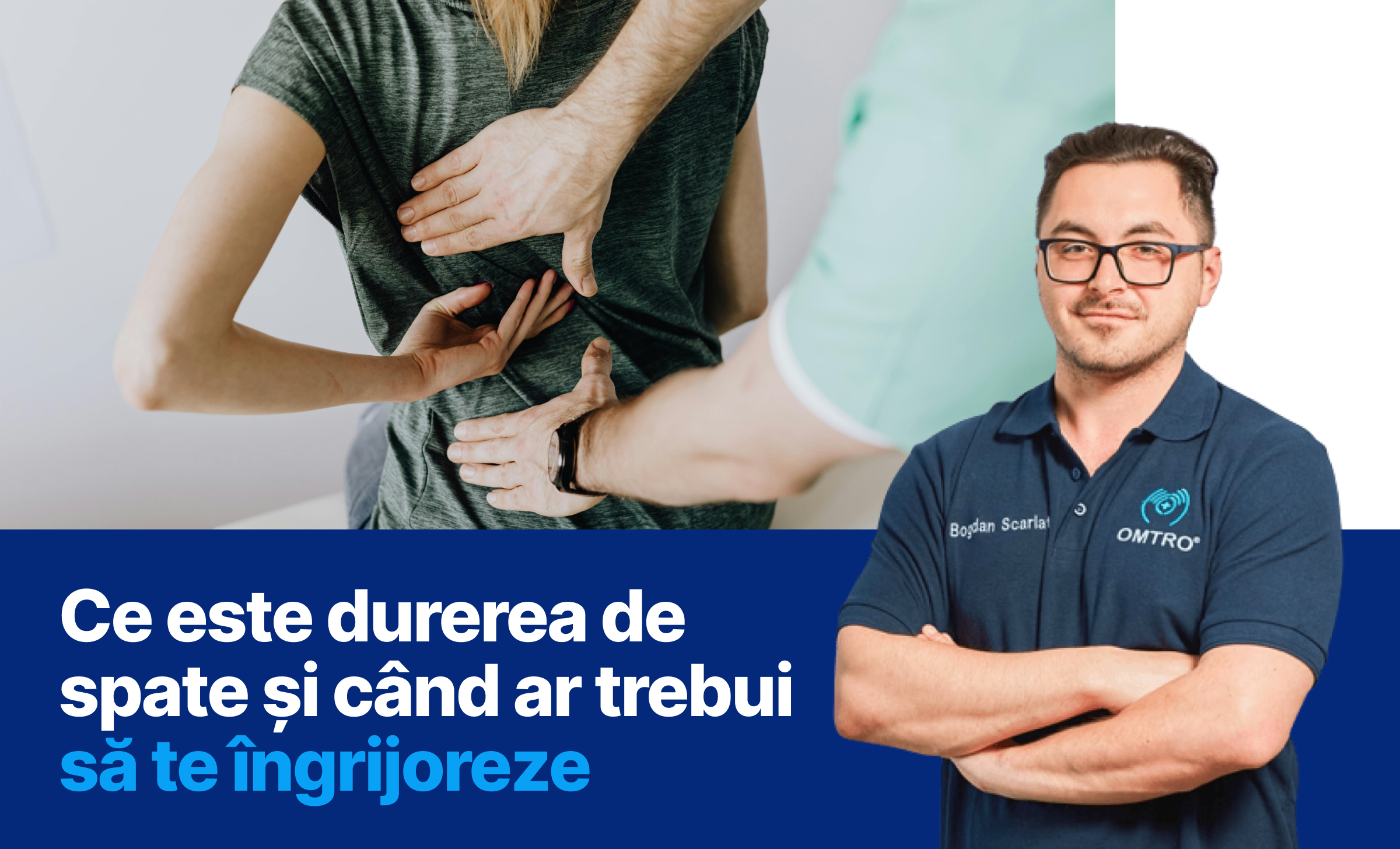 Ce este durerea de spate și când ar trebui să te îngrijoreze